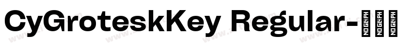 CyGroteskKey Regular字体转换